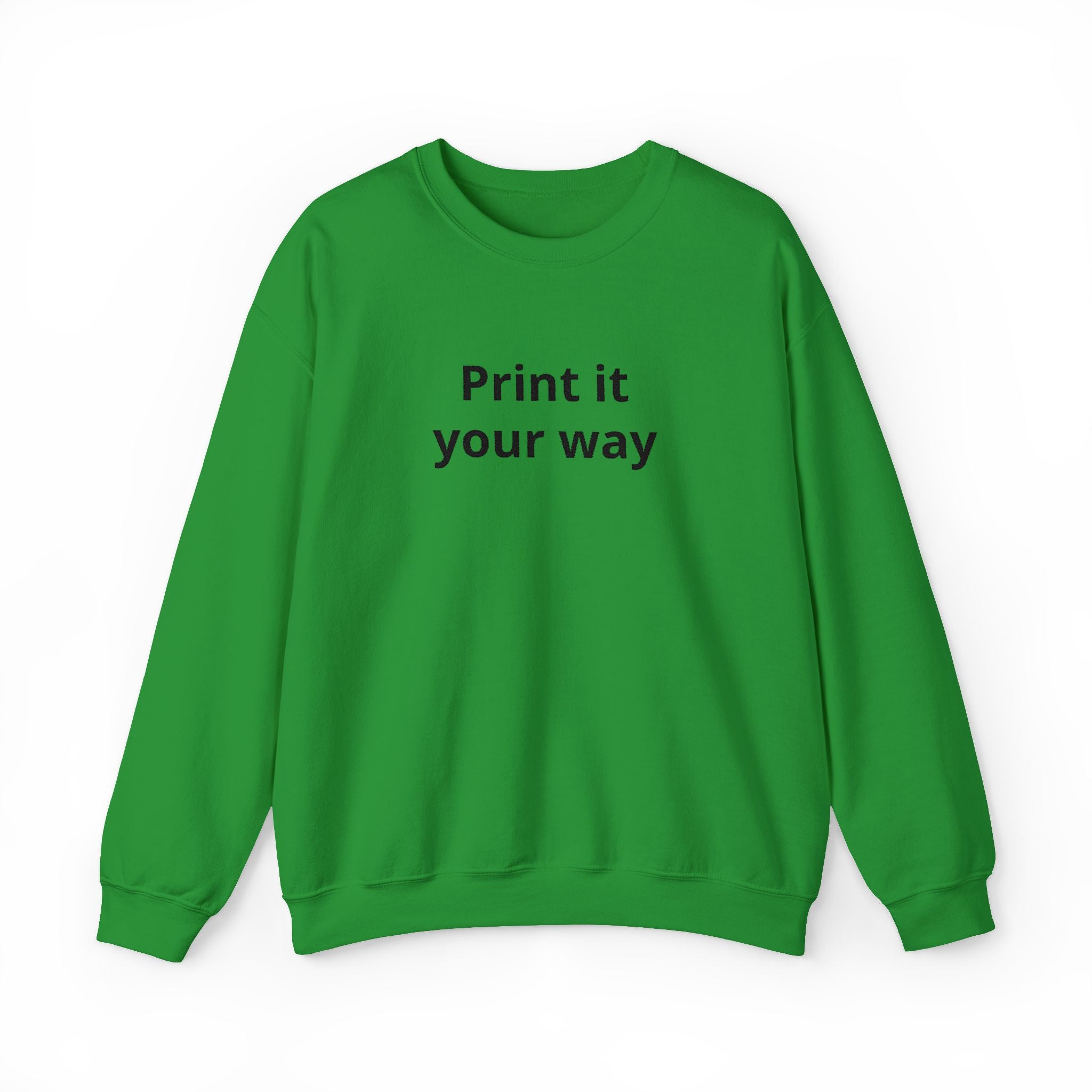 Crewneck Sweatshirt — "Print It Your Way" Minimal Customizable Pullover