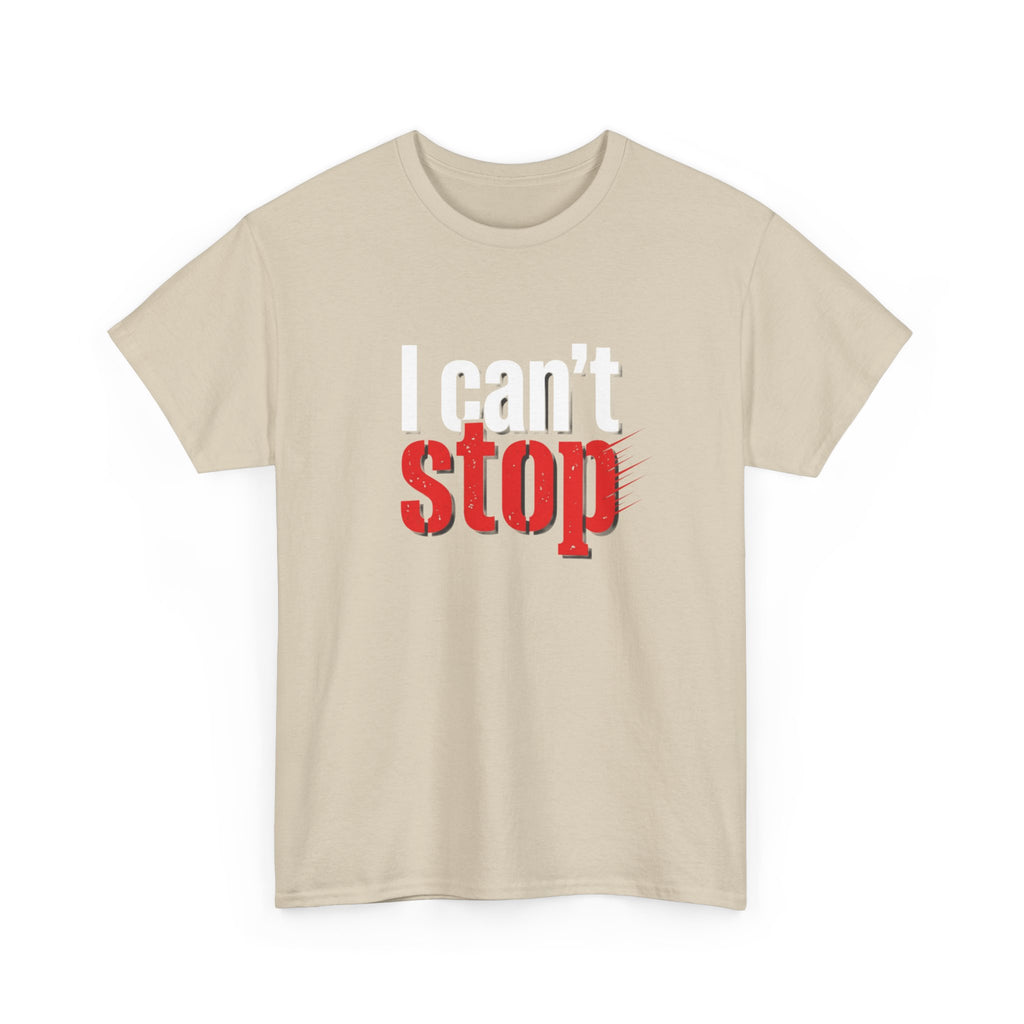 I Can't Stop T-Shirt — Bold Red & White Statement Tee