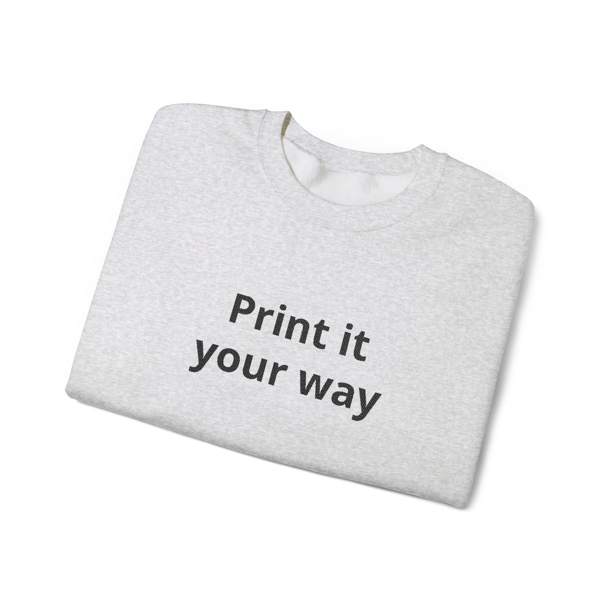 Crewneck Sweatshirt — "Print It Your Way" Minimal Customizable Pullover