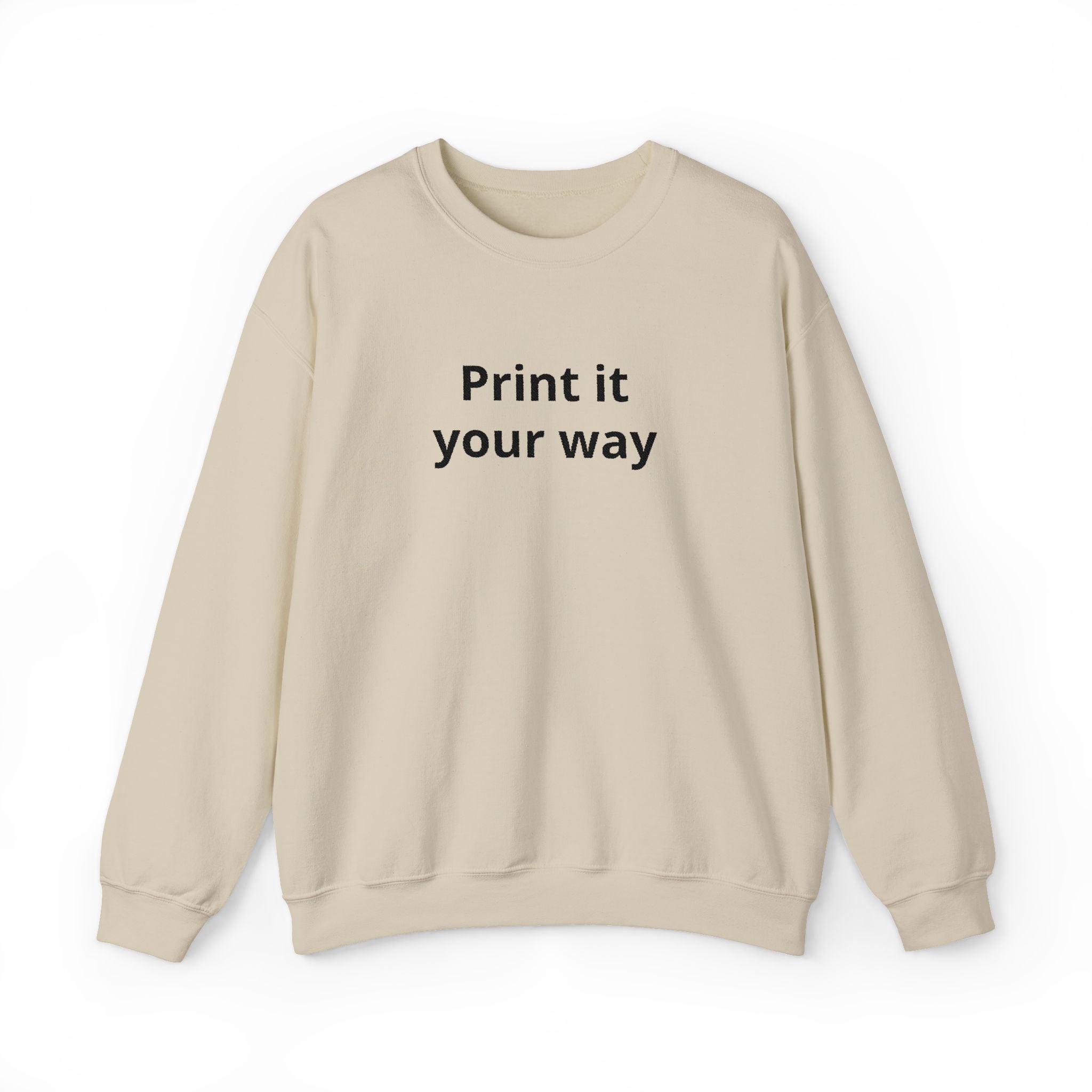 Crewneck Sweatshirt — "Print It Your Way" Minimal Customizable Pullover