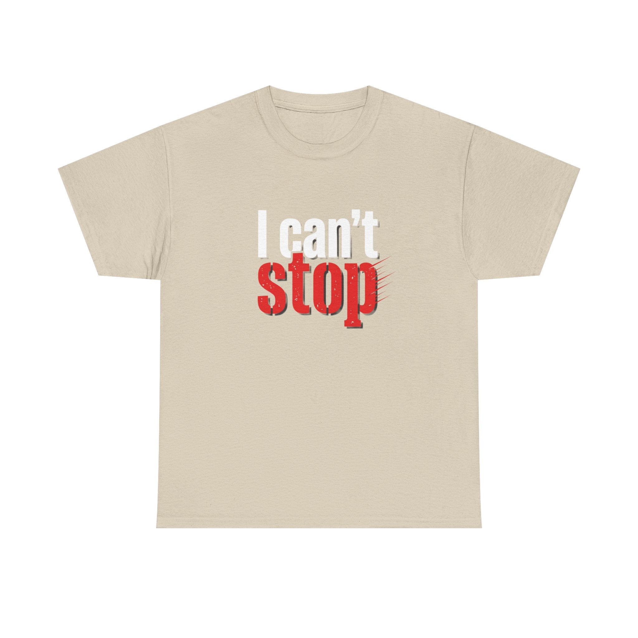 I Can't Stop T-Shirt — Bold Red & White Statement Tee