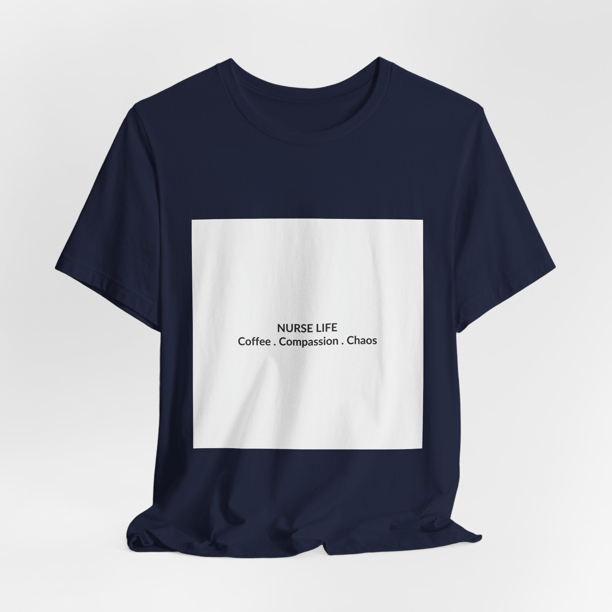 Nurse Life Graphic Tee - Funny Nursing Shirt Gift, Coffee Compassion Chaos